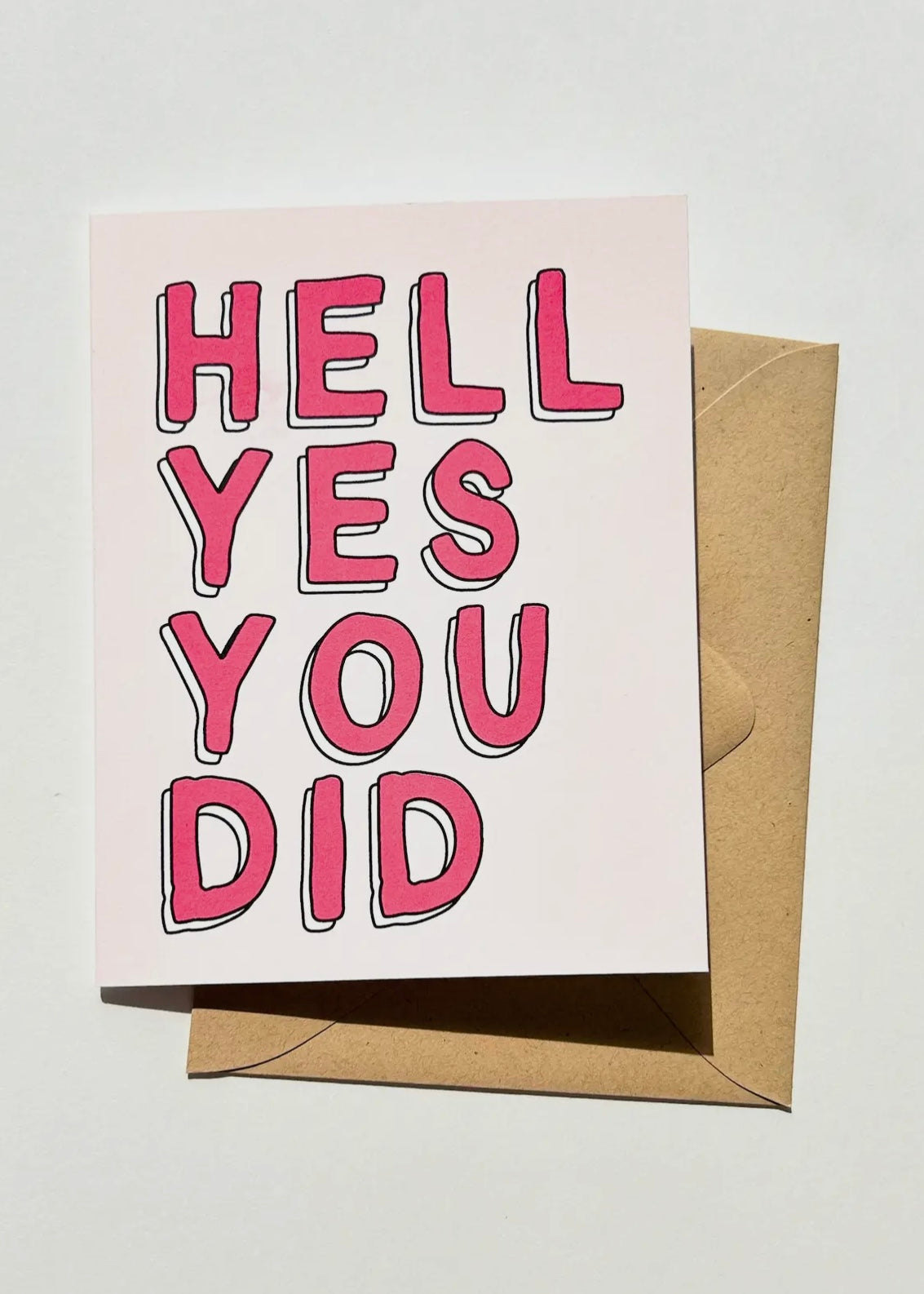 Hell Yes You Did Card