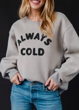 Always Cold Sweater